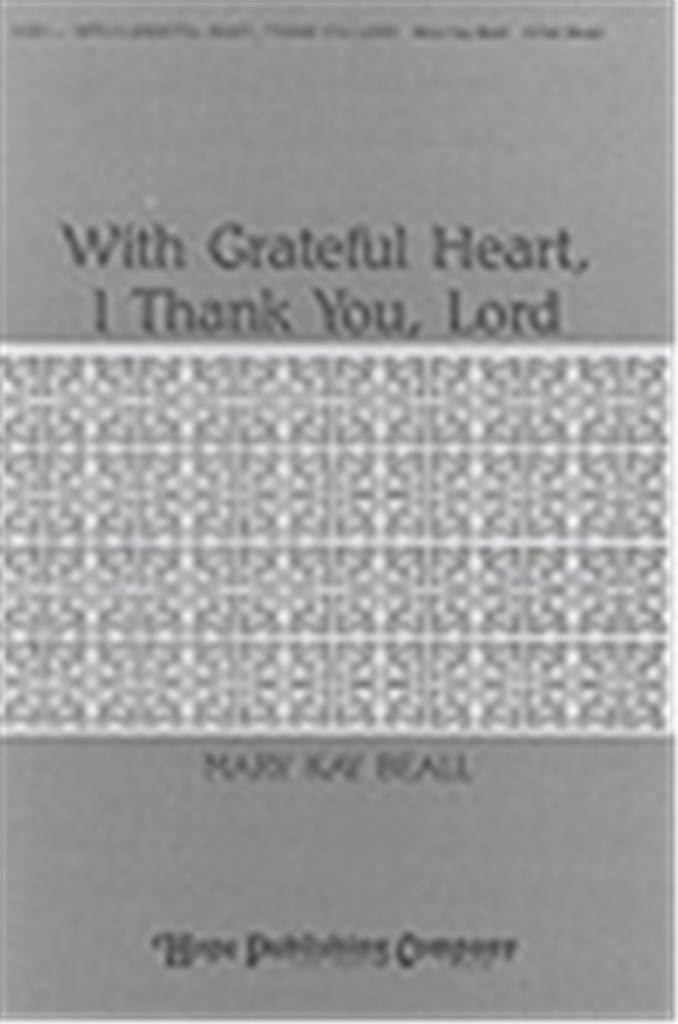With a Grateful Heart, I Thank You, Lord